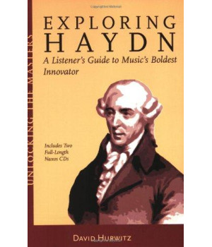 Unlocking the Masters Series: Exploring Haydn - A Listener's Guide to Music's Boldest Innovator  - Book/CD