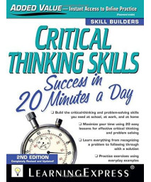 Critical Thinking Skills: Success in 20 Minutes a Day, 2nd Edition (Skill Builders)
