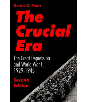 The Crucial Era: The Great Depression and World War II 1929-1945