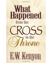 What Happened From The Cross To The Throne