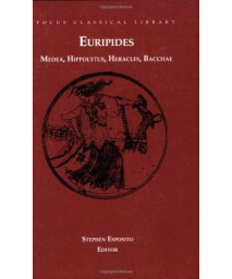 Euripides: Medea, Hippolytus, Heracles, Bacchae