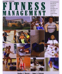 Fitness Management: A Comprehensive Resource for Developing, Leading, Managing, and Operating a Successful Health/Fitness Club