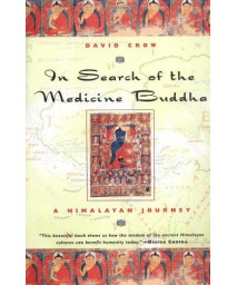 In Search of the Medicine Buddha: A Himalayan Journey