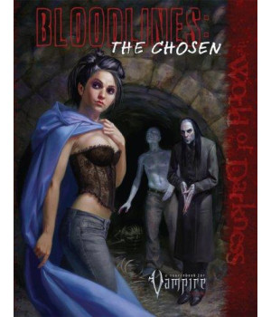 Vampire Bloodlines 3 The Chosen (Vampire: The Requiem (White Wolf))