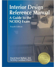 Interior Design Reference Manual: A Guide to the NCIDQ Exam