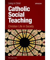 Catholic Social Teaching, student book: Christian Life in Society