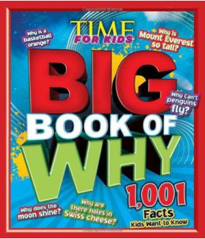 Time for Kids: Big Book of Why - 1,001 Facts Kids Want to Know