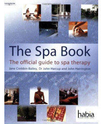 The Spa Book: The Official Guide to Spa Therapy (Hairdressing and Beauty Industry Authority (Paperback))