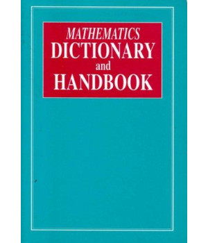 Mathematics Dictionary and Handbook