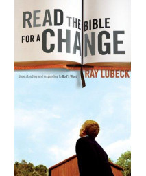Read the Bible for a Change: A Follower's Guide to Reading and Responding to the Bible