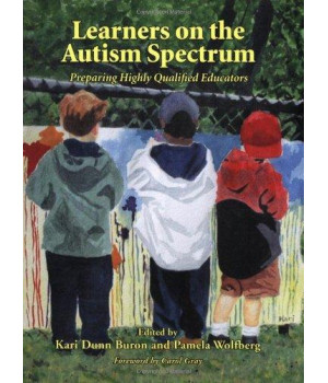 Learners on the Autism Spectrum: Preparing Highly Qualified Educators