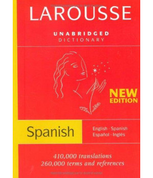 Larousse Unabridged Dictionary: Spanish-/English/English-Spanish (Larousse Diccionario/Dictionary (English-Spanish/Espanol-Ingles))