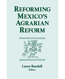 Reforming Mexico's Agrarian Reform (Columbia University Seminar Series)