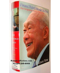 The Singapore Story: Memoirs of Lee Kuan Yew, Vol. 2: From Third World to First, 1965-2000