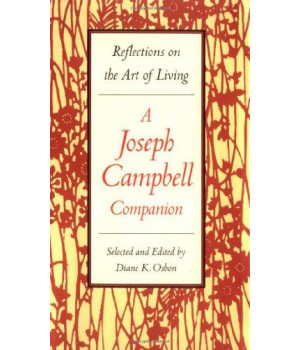 A Joseph Campbell Companion: Reflections on the Art of Living