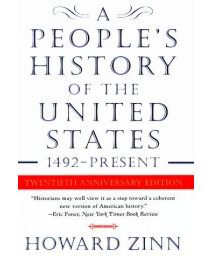 A People's History of the United States: 1492 to the Present