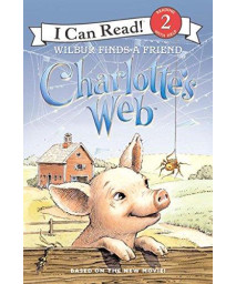Charlotte's Web: Wilbur Finds A Friend (I Can Read Book 2)