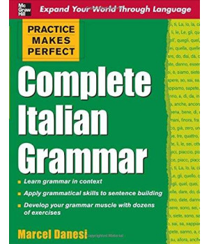 Practice Makes Perfect: Complete Italian Grammar (Practice Makes Perfect Series)