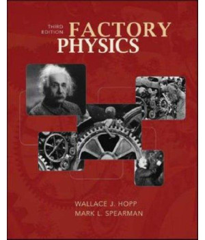 Factory Physics (McGraw-Hill/Irwin Series Operations and Decision Sciences)