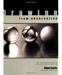 Drawing from Observation: An Introduction to Perceptual Drawing