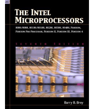 INTEL Microprocessors 8086/8088, 80186/80188, 80286, 80386, 80486, Pentium, Prentium ProProcessor, Pentium II, III, 4 (7th Edition)