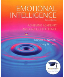 Emotional Intelligence: Achieving Academic and Career Excellence in College and in Life (2nd Edition)