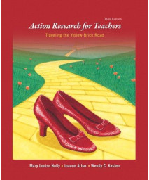 Action Research for Teachers: Traveling the Yellow Brick Road (3rd Edition)