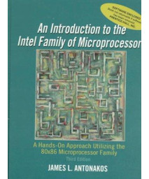Introduction to the Intel Family of Microprocessors: A Hands-On Approach Utilizing the 80x86 Microprocessor Family (3rd Edition)