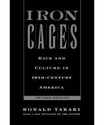 Iron Cages : Race and Culture in 19th-Century America