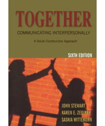 Together: Communicating Interpersonally: A Social Construction Approach
