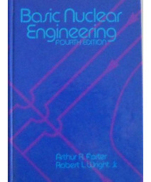 Basic Nuclear Engineering (Allyn and Bacon Series in Engineering)