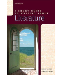 A Short Guide to Writing about Literature (12th Edition)
