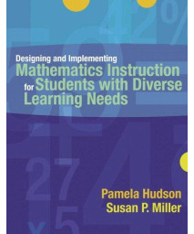 Designing and Implementing Mathematics Instruction for Students with Diverse Learning Needs