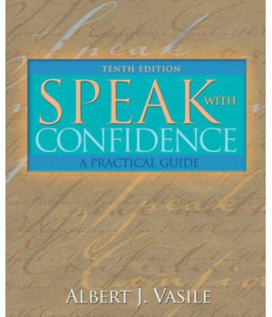Speak with Confidence: A Practical Guide (10th Edition)