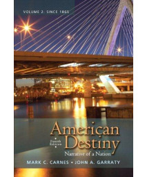 American Destiny: Narrative of a Nation, Volume  2 (4th Edition)