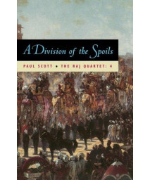 A Division of Spoils (Repr of 1975 Ed) (Raj Quartet/Paul Scott, 4) (Phoenix Fiction)