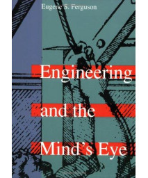 Engineering and the Mind's Eye (MIT Press)