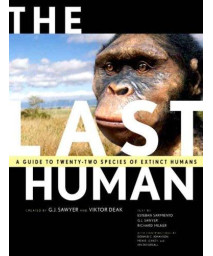 The Last Human: A Guide to Twenty-Two Species of Extinct Humans
