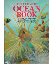 The Ultimate Ocean Book: A Unique Introduction to the World Under Water in Fabulous, Full-Color Pop-Ups (Pop-up Novelty)