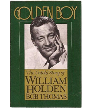 Golden Boy: The Untold Story of William Holden