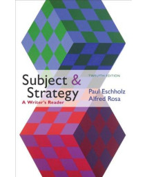 Subject and Strategy: A Writer's Reader