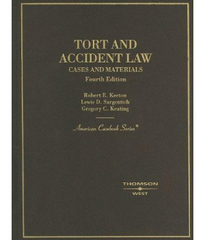 Tort and Accident Law: Cases and Materials, 4th (American Casebook Series)