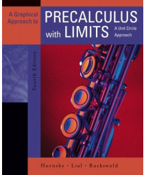 A Graphical Approach to Precalculus with Limits: A Unit Circle Approach (4th Edition)