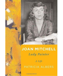 Joan Mitchell: Lady Painter