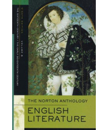 The Norton Anthology of English Literature, Volume B: The Sixteenth Century/The Early Seventeenth Century