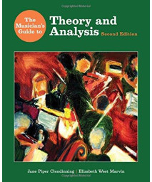 The Musician's Guide to Theory and Analysis (Second Edition)  (The Musician's Guide Series)