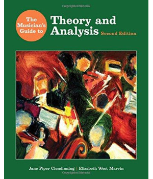 The Musician's Guide to Theory and Analysis (Second Edition)  (The Musician's Guide Series)