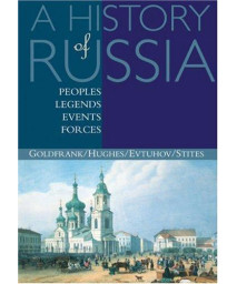 A History of Russia: Peoples, Legends, Events, Forces