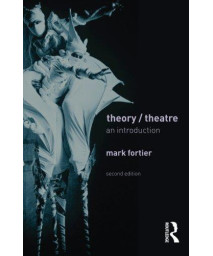 Theory/Theatre: An Introduction - 2nd Edition