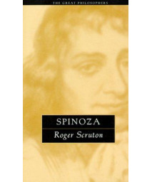 Spinoza: The Great Philosophers (The Great Philosophers Series)
